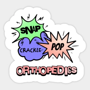 Snap Crackle Pop Orthopedics Sticker
